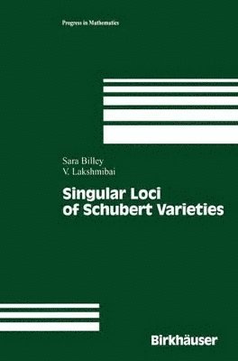 Sara Sarason, V. Lakshmibai - Singular Loci of Schubert Varieties, Häftad