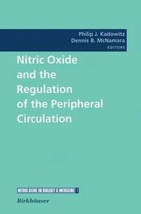 bokomslag Nitric Oxide and the Regulation of the Peripheral Circulation