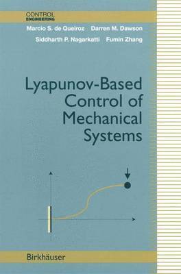 Lyapunov-Based Control of Mechanical Systems 1