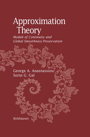 George A. Anastassiou, Sorin G. Gal - Approximation Theory, Häftad