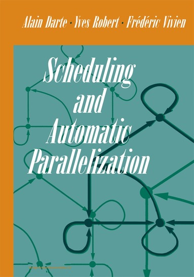 Alain Darte, Yves. Robert, Frederic Vivien - Scheduling and Automatic Parallelization, Häftad