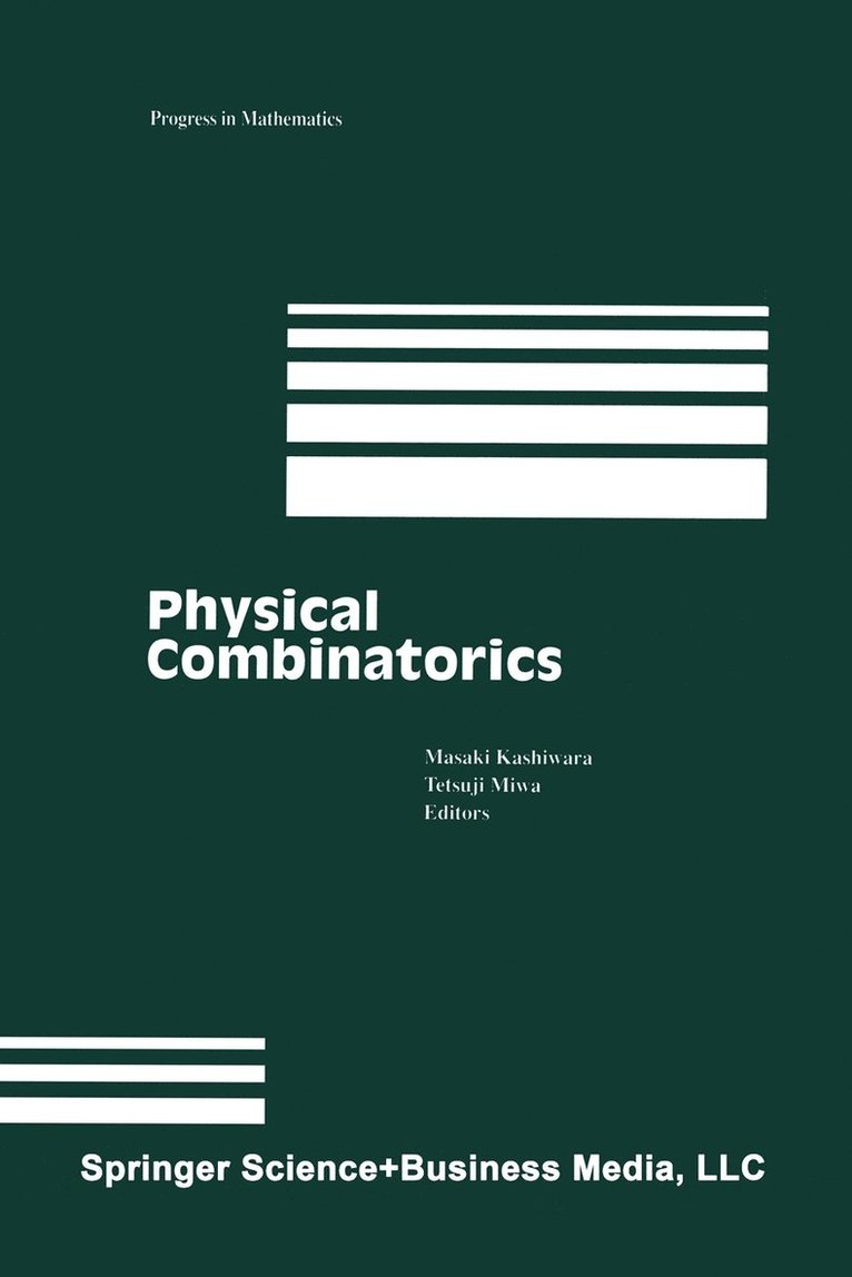 Masaki Kashiwara, Tetsuji Miwa - Physical Combinatorics, Häftad