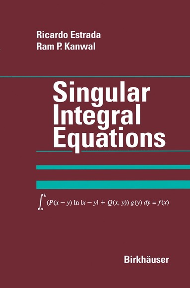 Ricardo Estrada, Ram P. Kanwal - Singular Integral Equations, Häftad