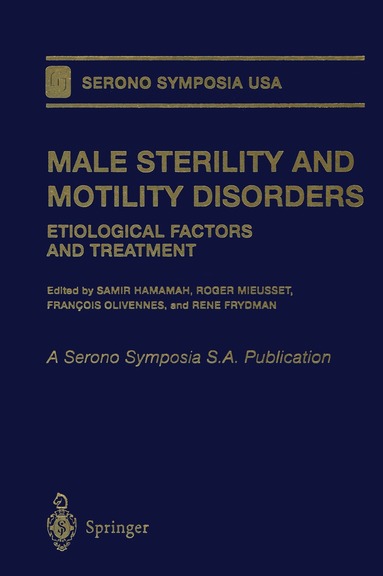 Samir Hamamah, Roger Mieusset, Francois Olivennes, Rene Frydman - Male Sterility and Motility Disorders, Häftad
