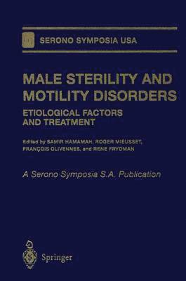 Samir Hamamah, Roger Mieusset, Francois Olivennes, Rene Frydman - Male Sterility and Motility Disorders, Häftad