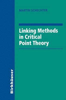 Linking Methods in Critical Point Theory 1