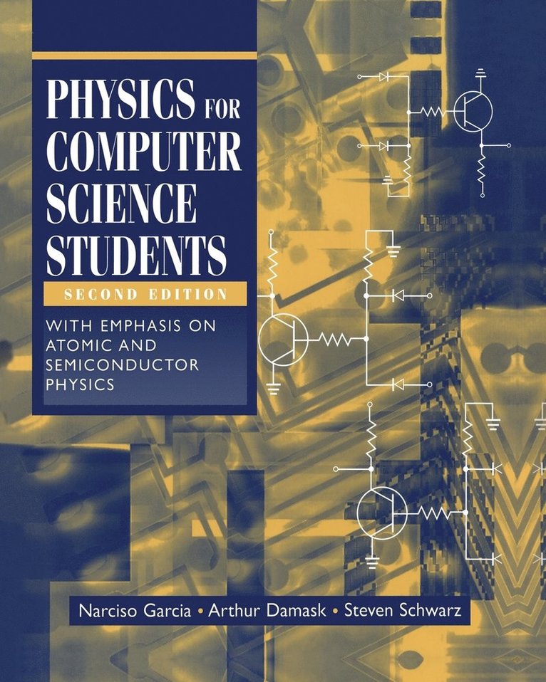 Narciso Garcia, Arthur Damask, Steven Schwarz - Physics for Computer Science Students, Häftad