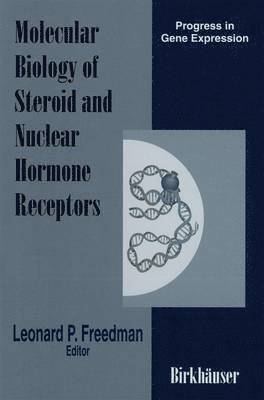 Molecular Biology of Steroid and Nuclear Hormone Receptors 1