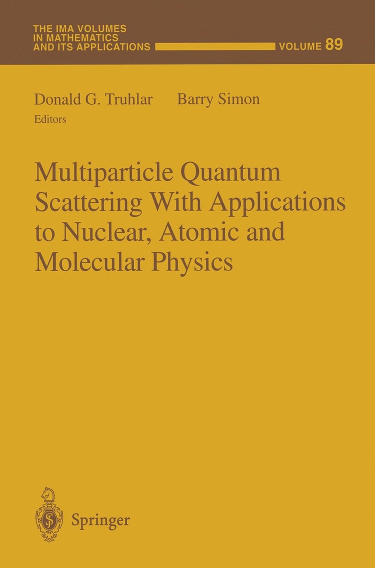 Donald G. Truhlar, Barry Simon - Multiparticle Quantum Scattering with Applications to Nuclear, Atomic and Molecular Physics, Häftad