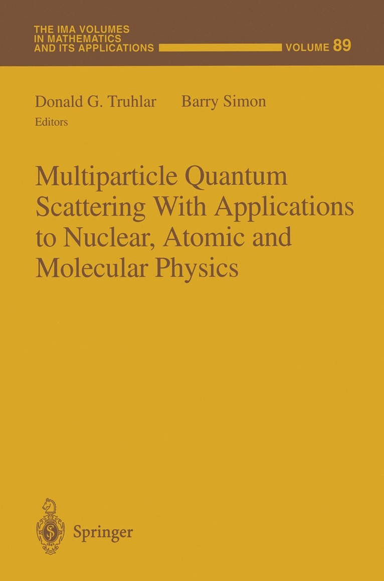 Multiparticle Quantum Scattering with Applications to Nuclear, Atomic and Molecular Physics 1