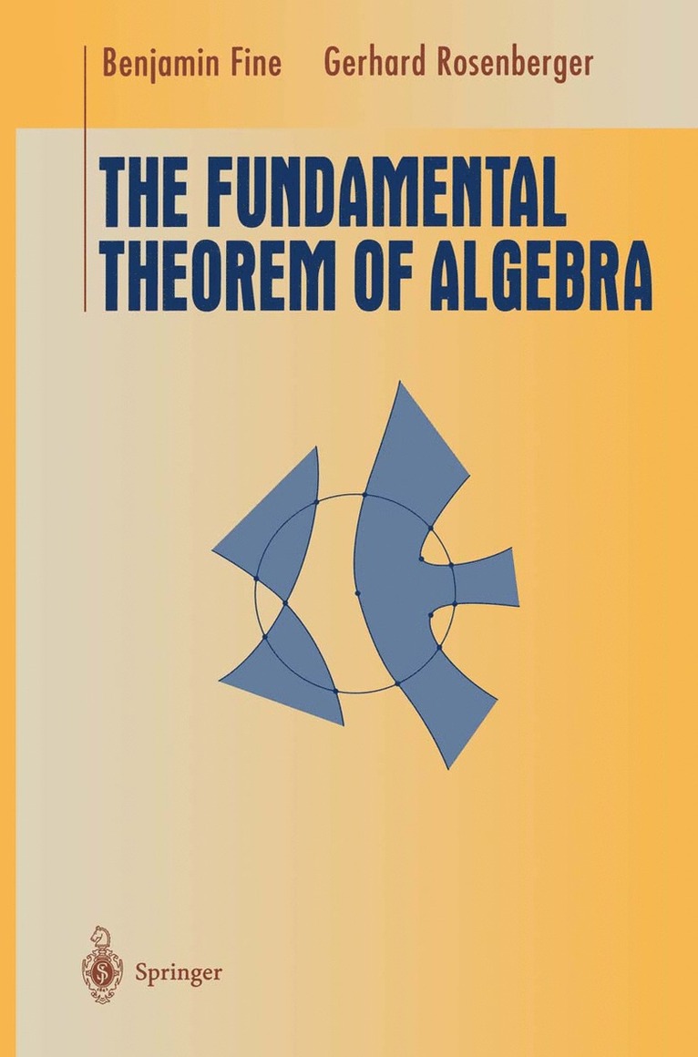 Benjamin Fine, Gerhard Rosenberger - Fundamental Theorem of Algebra, Häftad