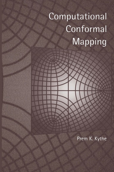 Prem Kythe - Computational Conformal Mapping, Häftad