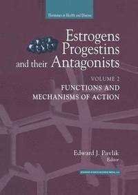 bokomslag Estrogens, Progestins, and Their Antagonists