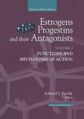Estrogens, Progestins, and Their Antagonists 1