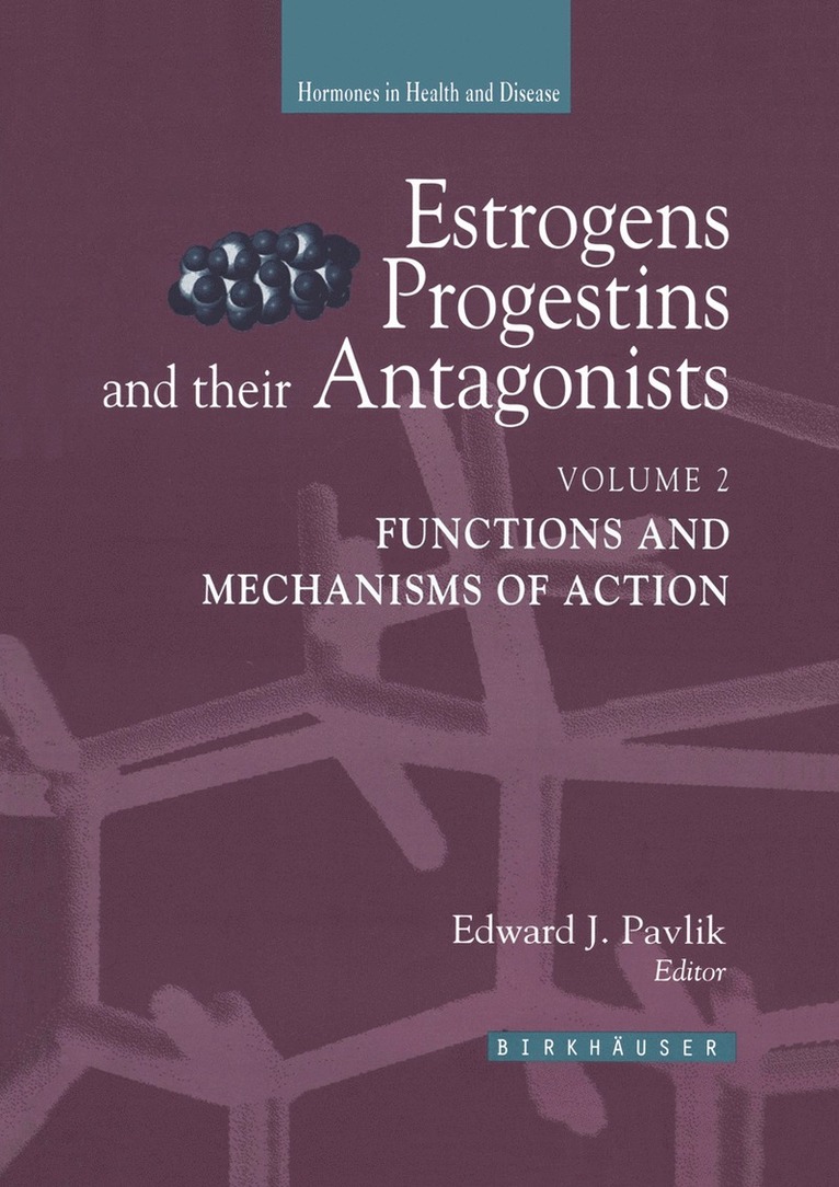 Edward J. Pavlik, Edward J. Pavlik - Estrogens, Progestins, and Their Antagonists, Häftad