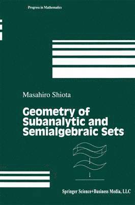 Geometry of Subanalytic and Semialgebraic Sets 1