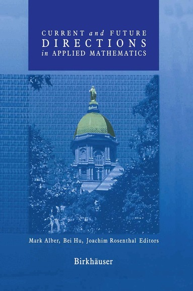 Mark Alber, Bei Hu, Joachim Rosenthal - Current and Future Directions in Applied Mathematics, Häftad