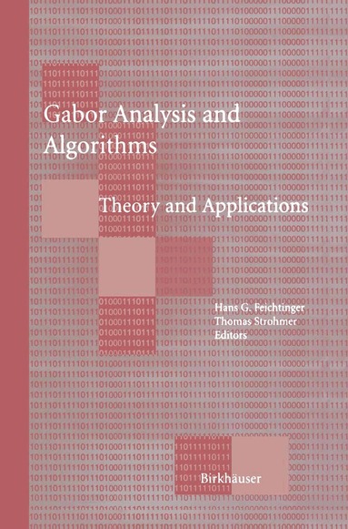 Hans G. Feichtinger, Thomas Strohmer - Gabor Analysis and Algorithms, Häftad