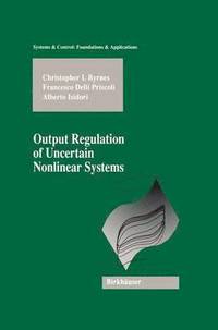 bokomslag Output Regulation of Uncertain Nonlinear Systems