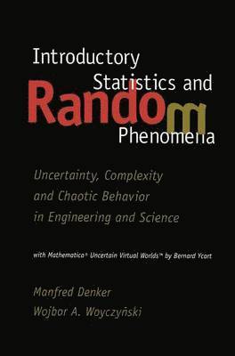 Manfred Denker, Wojbor Woyczynski - Introductory Statistics and Random Phenomena, Häftad