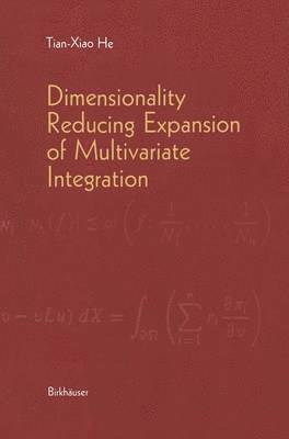 Dimensionality Reducing Expansion of Multivariate Integration