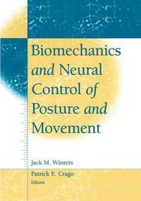 bokomslag Biomechanics and Neural Control of Posture and Movement