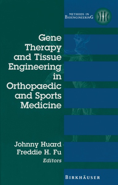 Johnny Huard, Freddie H. Fu - Gene Therapy and Tissue Engineering in Orthopaedic and Sports Medicine, Häftad