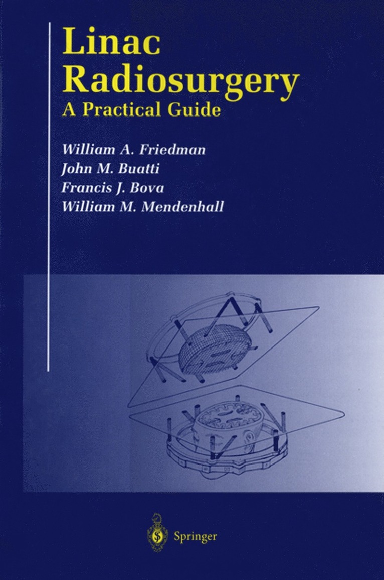 William A. Friedman, John M. Buatti, Francis J. Bova, William M. Mendenhall - Linac Radiosurgery, Häftad