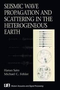 bokomslag Seismic Wave Propagation and Scattering in the Heterogeneous Earth
