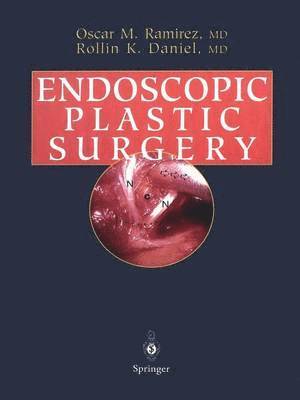 Oscar M. Ramirez, Rollin K. Daniel - Endoscopic Plastic Surgery, Häftad
