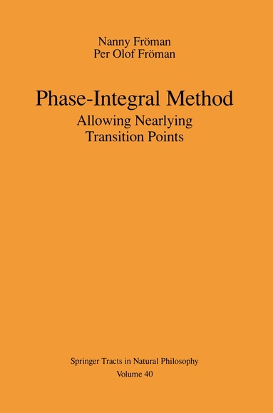 Nanny Fröman, Per O. Fröman - Phase-Integral Method, Häftad