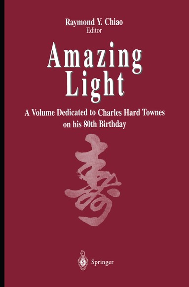 Raymond Y. Chiao - Amazing Light, Häftad