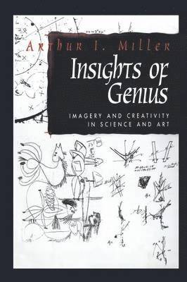 Arthur I. Miller - Insights of Genius, Häftad