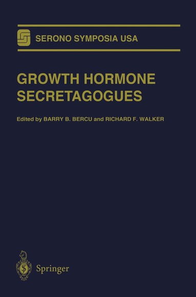 Barry B. Bercu, Richard F. Walker - Growth Hormone Secretagogues, Häftad