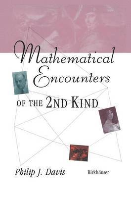 Mathematical Encounters of the Second Kind 1