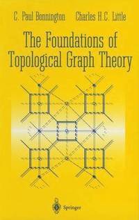 bokomslag The Foundations of Topological Graph Theory