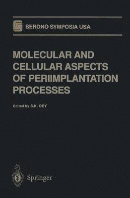 Molecular and Cellular Aspects of Periimplantation Processes 1