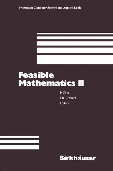 Peter Clote, Jeffrey B. Remmel - Feasible Mathematics II, Häftad