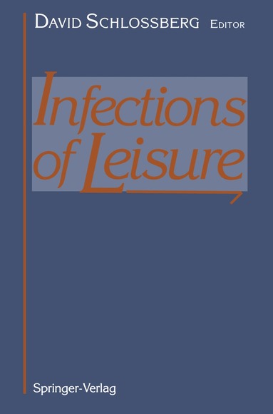 David Schlossberg - Infections of Leisure, Häftad