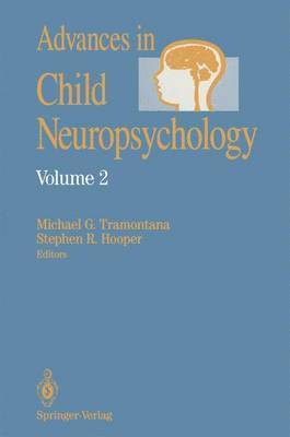 Michael G. Tramontana, Stephen R. Hooper - Advances in Child Neuropsychology, Häftad