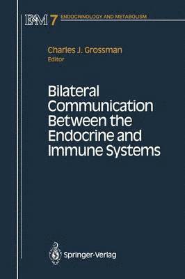 Bilateral Communication Between the Endocrine and Immune Systems 1