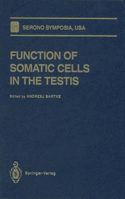 Andrzej Bartke - Function of Somatic Cells in the Testis, Häftad