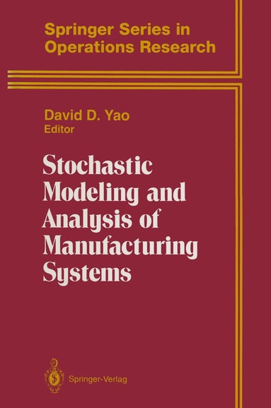 David D. Yao - Stochastic Modeling and Analysis of Manufacturing Systems, Häftad