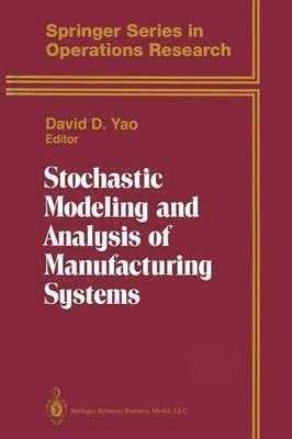 bokomslag Stochastic Modeling and Analysis of Manufacturing Systems