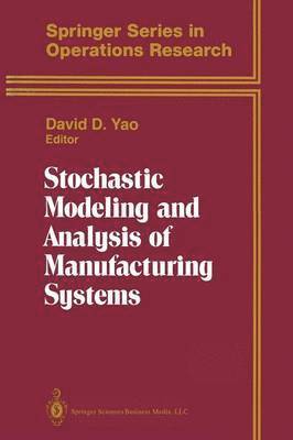 Stochastic Modeling and Analysis of Manufacturing Systems 1