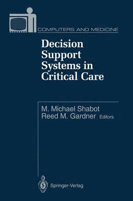 Decision Support Systems in Critical Care 1