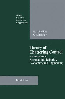 Theory of Chattering Control 1