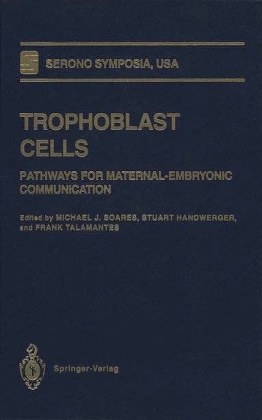 Michael J. Soares, Stuart Handwerger, Frank Talamantes - Trophoblast Cells, Häftad