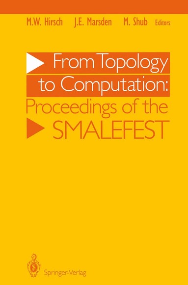 Morris W. Hirsch, Jerrold E. Marsden, Michael Shub - From Topology to Computation: Proceedings of the Smalefest, Häftad