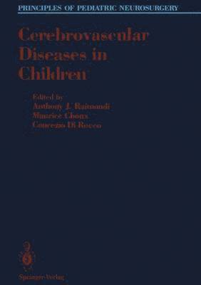 Anthony J. Raimondi, Maurice Choux, Concezio DiRocco, Concezio Dirocco - Cerebrovascular Diseases in Children, Häftad